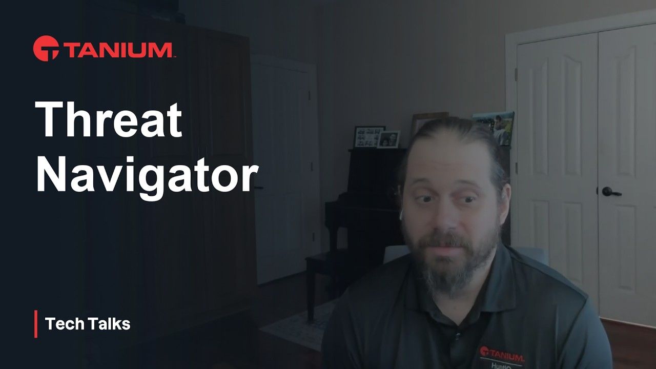 Mappare le minacce con Tanium Threat Navigator per una risposta più rapida - Tanium Tech Talks #164 miniatura video