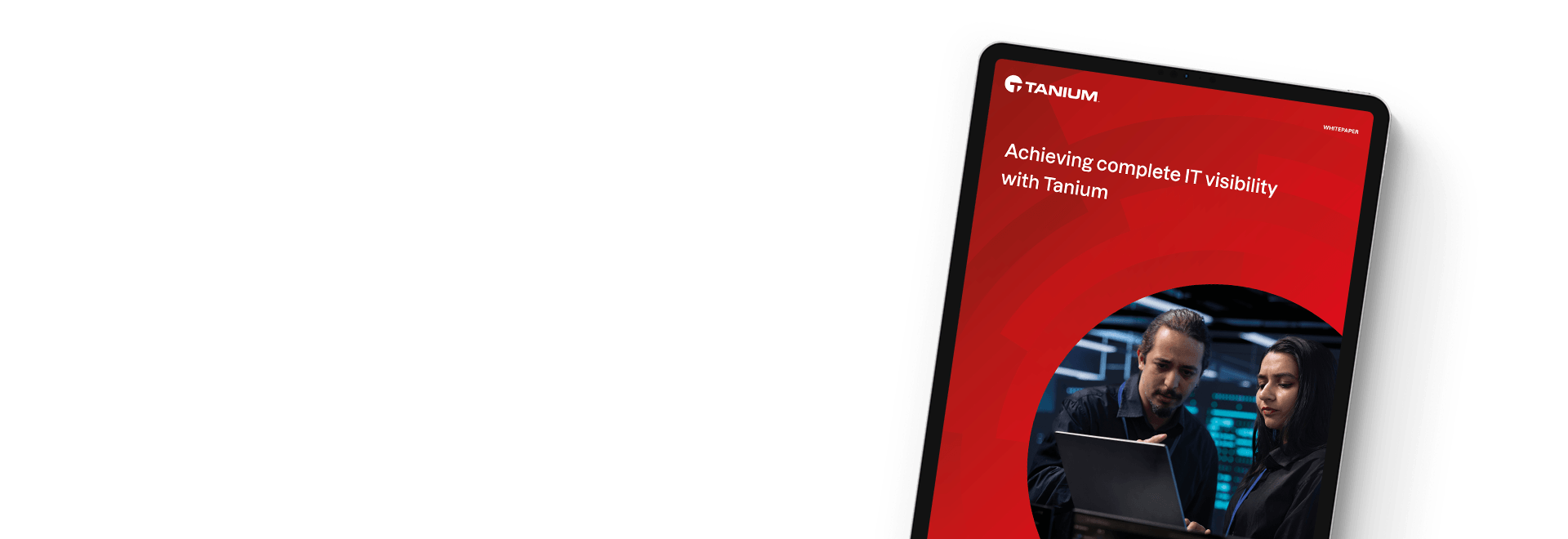 Achieving complete IT visibility with Tanium whitepaper on tablet