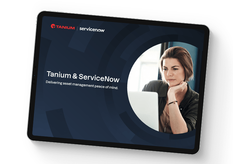 Tanium + ServiceNow Asset Management