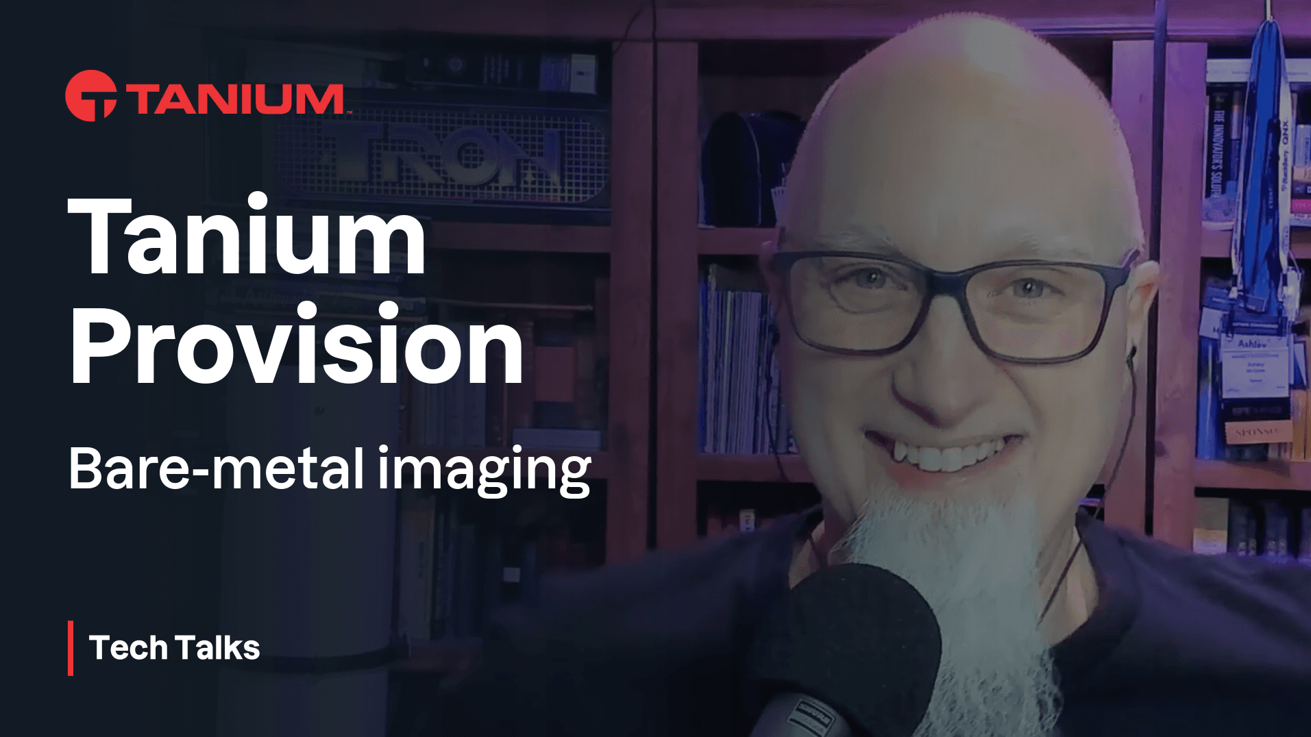 Tanium Provision - Part 1 - Tech Talks #55