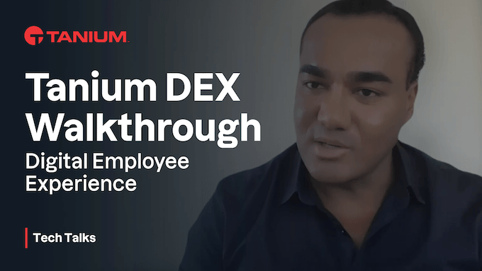 Panoramica di Tanium Digital Employee Experience (DEX) - Tanium Tech Talks #110