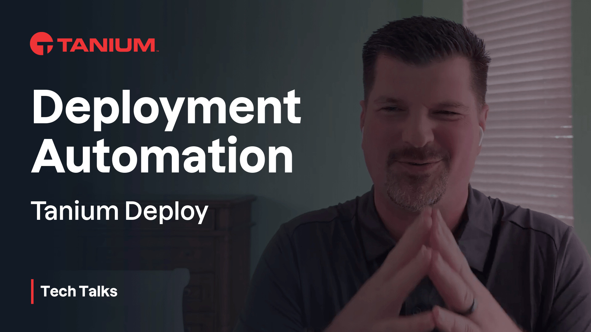 Immagine miniatura video per Automazione della distribuzione per Tanium Deploy – Tanium Tech Talks #120