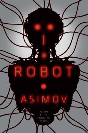 The cover of Isaac Asimov's book "I, Robot," depicting an android seen in silhouette with glowing red eyes.