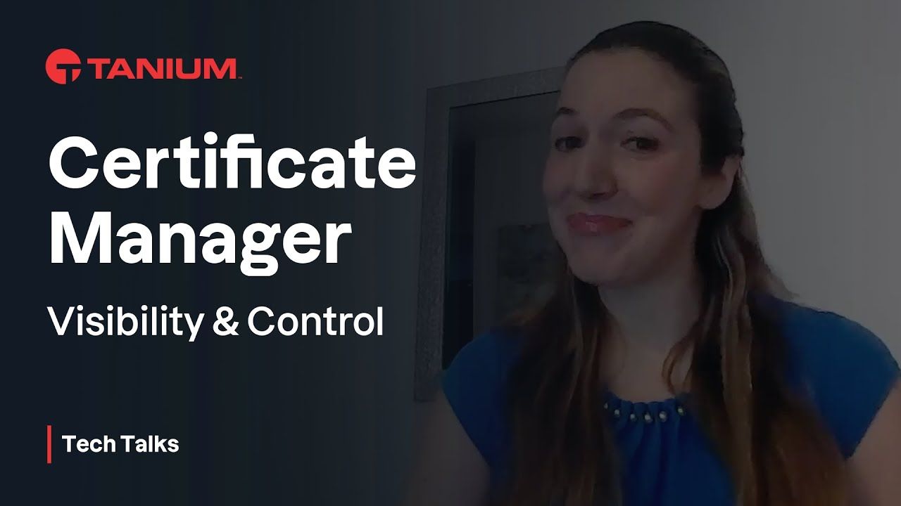 Automazione della gestione del ciclo di vita dei certificati SSL/TLS - Tanium Tech Talks #146 miniatura video