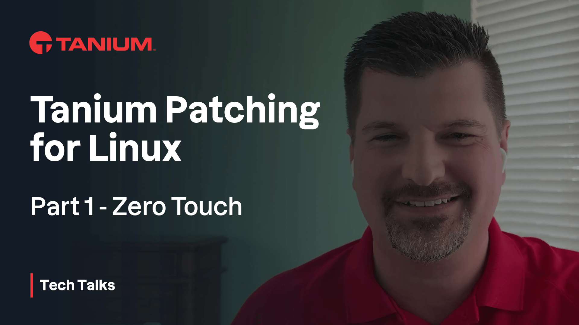 Miniatura video per Da Zero Touch a Lite Touch: Padroneggiare il Patching Linux con Tanium – Tanium Tech Talks #128